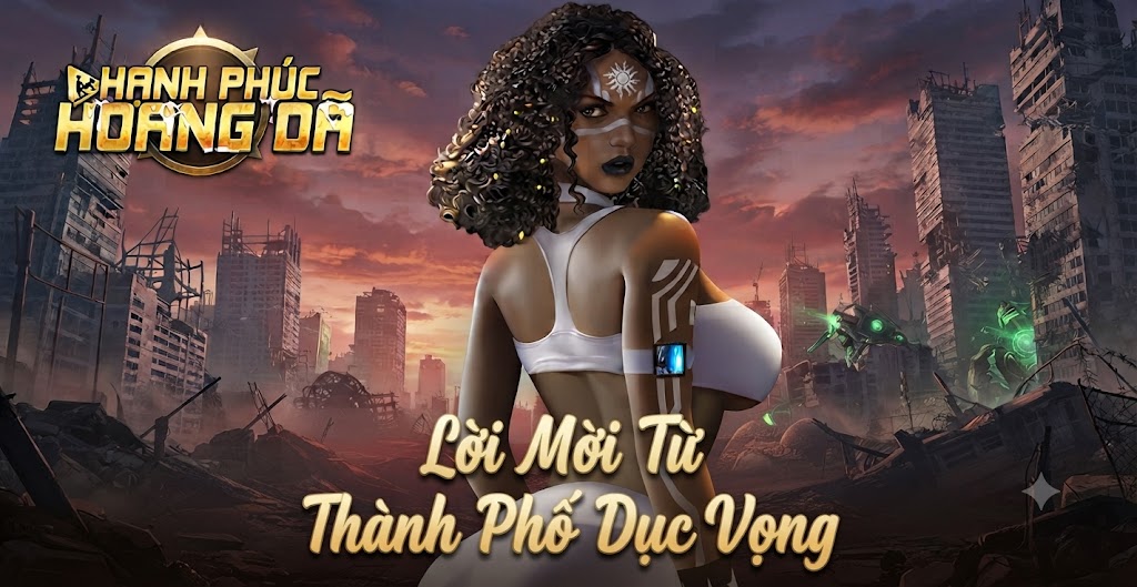 Lời Mời Từ Thành Phố Dục Vọng - Hạnh Phúc Hoang Dã